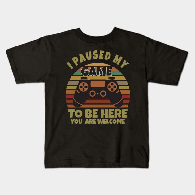 I paused my game to be here Kids T-Shirt by Work Memes